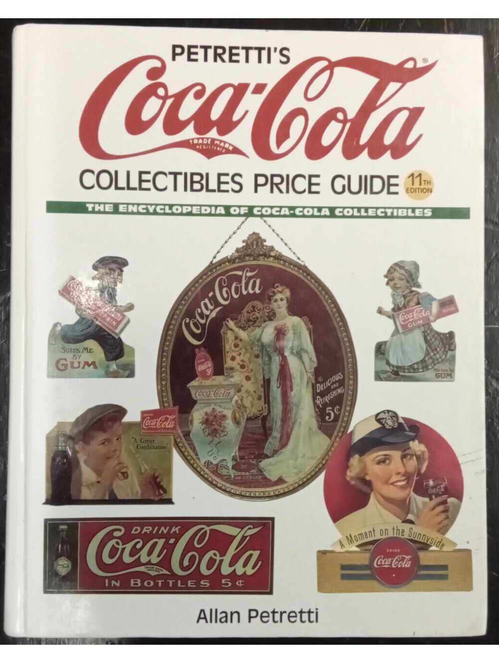 Petretti’s Encyclopedia of Coca-Cola Collectibles Price Guide 11th Edition 2001